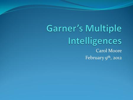 Garner’s Multiple Intelligences