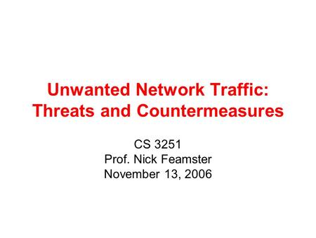 Unwanted Network Traffic: Threats and Countermeasures