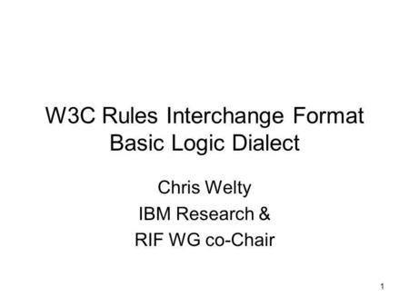 W3C Rules Interchange Format Basic Logic Dialect
