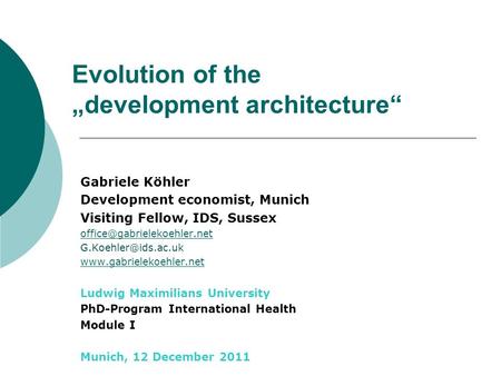 Evolution of the „development architecture“