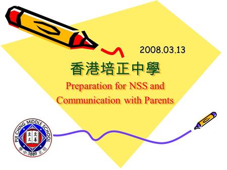 Preparation for NSS and Communication with Parents Preparation for NSS and Communication with Parents 2008.03.13.