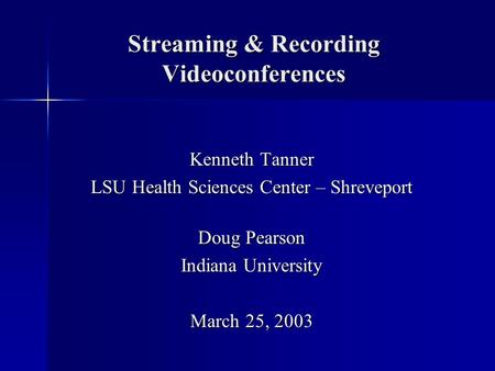 Streaming & Recording Videoconferences