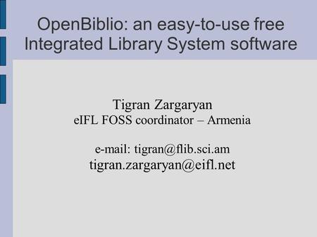OpenBiblio: an easy-to-use free Integrated Library System software