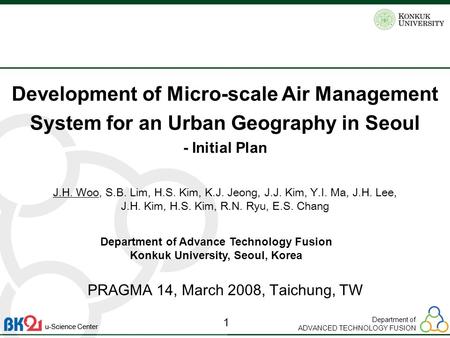 Department of ADVANCED TECHNOLOGY FUSION 1 u-Science Center Development of Micro-scale Air Management System for an Urban Geography in Seoul - Initial.