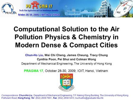 Chun-Ho Liu, Wai Chi Cheng, James Cheung, Tracy Chung Cynthia Poon, Pei Shui and Colman Wong Department of Mechanical Engineering, The University of Hong.