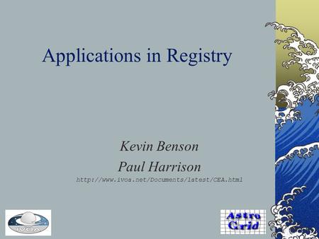 Applications in Registry Kevin Benson Paul Harrison