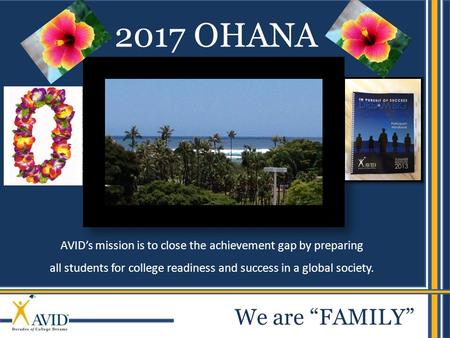 2017 OHANA We are “FAMILY”.