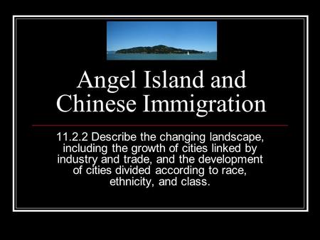 Angel Island and Chinese Immigration