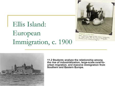 Ellis Island: European Immigration, c. 1900