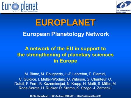 I3/CA Europlanet - EC Contract 001637 -  EUROPLANET A network of the EU in support to the strengthening of planetary sciences.
