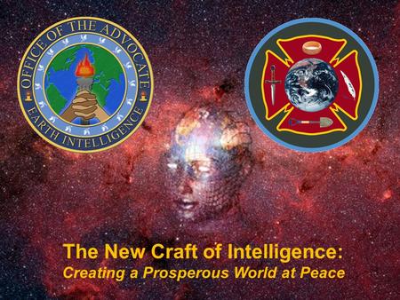 The New Craft of Intelligence: Creating a Prosperous World at Peace.