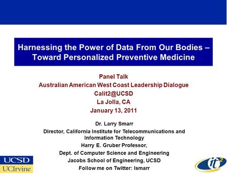 Harnessing the Power of Data From Our Bodies – Toward Personalized Preventive Medicine Panel Talk Australian American West Coast Leadership Dialogue