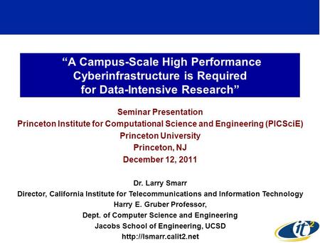 A Campus-Scale High Performance Cyberinfrastructure is Required for Data-Intensive Research Seminar Presentation Princeton Institute for Computational.