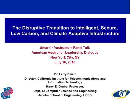 The Disruptive Transition to Intelligent, Secure, Low Carbon, and Climate Adaptive Infrastructure Smart Infrastructure Panel Talk American Australian Leadership.