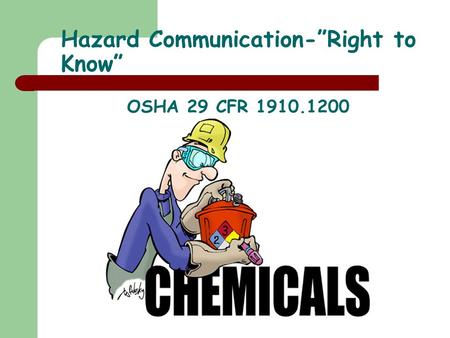 Hazard Communication-”Right to Know”