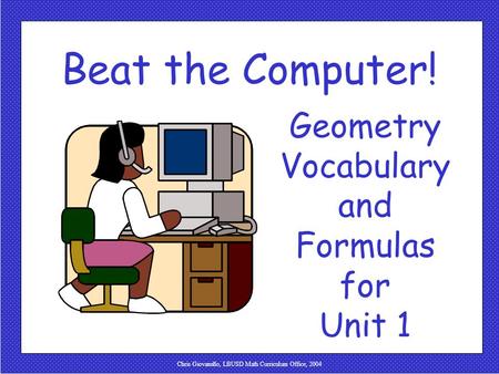 Beat the Computer! Geometry Vocabulary and Formulas for Unit 1