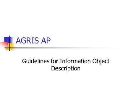 AGRIS AP Guidelines for Information Object Description.