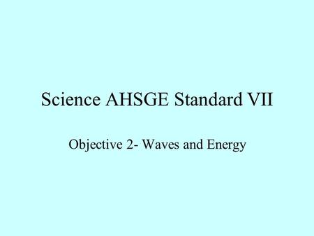 Science AHSGE Standard VII