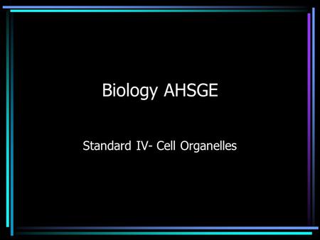 Standard IV- Cell Organelles