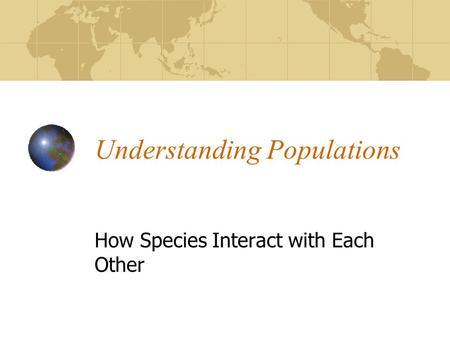 Understanding Populations
