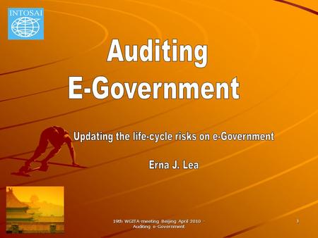 19th WGITA-meeting Beijing April 2010 - Auditing e-Government 1.