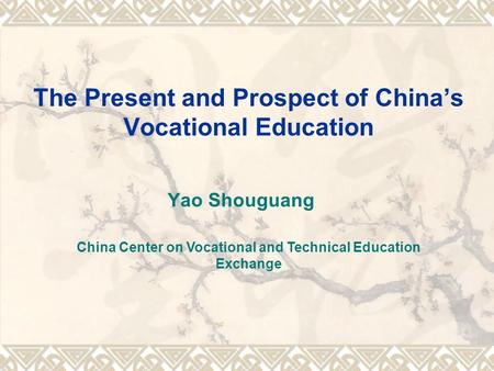 The Present and Prospect of China’s Vocational Education