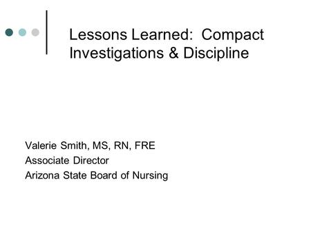 Lessons Learned: Compact Investigations & Discipline