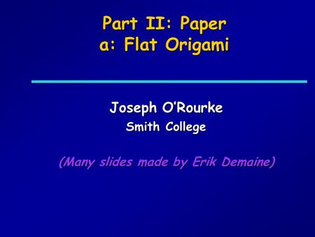 Part II: Paper a: Flat Origami