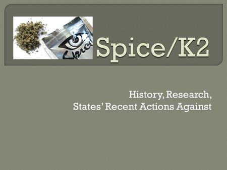 History, Research, States Recent Actions Against.