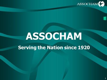 1 ASSOCHAM Serving the Nation since 1920. 2 Delhi Chennai Cochin Mumbai Apex chamber of 5 Promoter Chambers.
