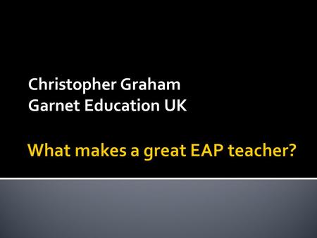 Christopher Graham Garnet Education UK. I dont do rhetorical questions !