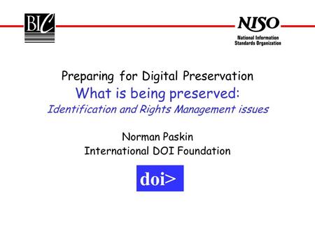 Digital preservation: identifiers and rights