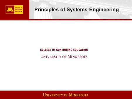 Principles of Systems Engineering. Historical Perspective Industry identified a knowledge gap Lockheed pursued MJSP(MN Job Skills Partnership) and investigated.