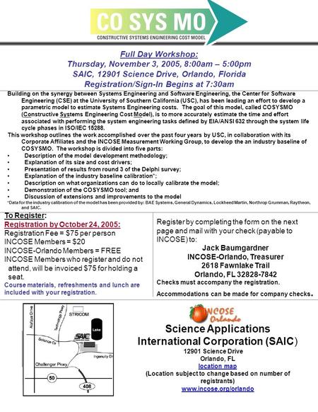 Full Day Workshop: Thursday, November 3, 2005, 8:00am – 5:00pm SAIC, 12901 Science Drive, Orlando, Florida Registration/Sign-In Begins at 7:30am Building.