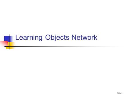 Slide 1 Learning Objects Network. 2 U.S. Dept. of Defense Cooperative Research and Development Agreement (CRADA) Association of American Publishers 40.