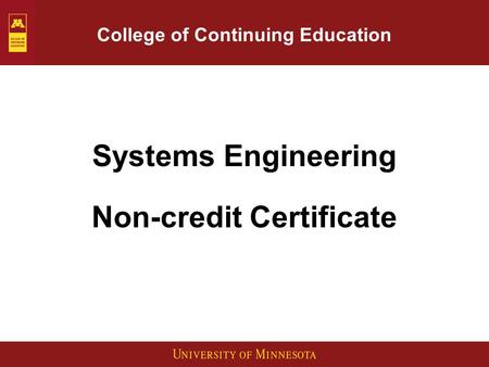 College of Continuing Education Systems Engineering Non-credit Certificate.