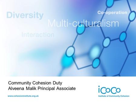 Community Cohesion Duty Alveena Malik Principal Associate.