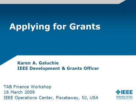 Karen A. Galuchie IEEE Development & Grants Officer