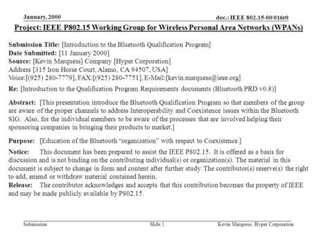 Doc.: IEEE 802.15-00/016r0 Submission January, 2000 Kevin Marquess, Hyper CorporationSlide 1 Project: IEEE P802.15 Working Group for Wireless Personal.