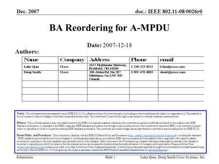 Doc.: IEEE 802.11-08/0026r0 Submission Dec. 2007 Luke Qian, Doug Smith Cisco Systems, IncSlide 1 BA Reordering for A-MPDU Notice: This document has been.