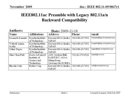 Doc.: IEEE 802.11-09/0847r1 Submission Slide 1Leonardo Lanante, Ochi Lab, KIT November 2009 IEEE802.11ac Preamble with Legacy 802.11a/n Backward Compatibility.