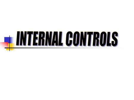 INTERNAL CONTROLS.