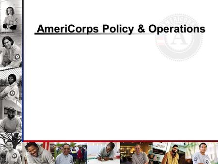 AmeriCorps Policy & Operations