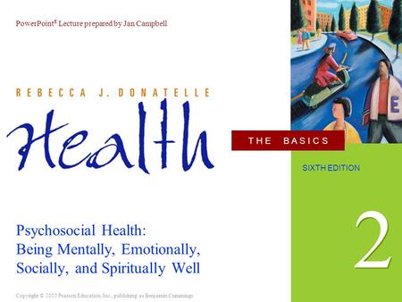 2 Psychosocial Health: Being Mentally, Emotionally, Socially, and Spiritually Well.