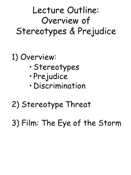Lecture Outline: Overview of Stereotypes & Prejudice