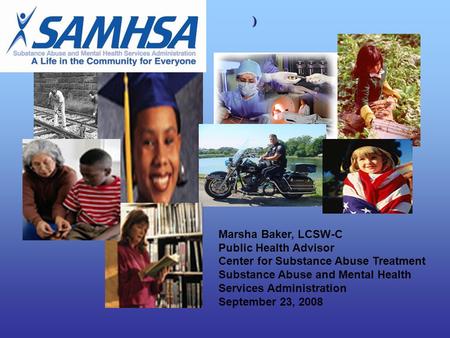 ) Marsha Baker, LCSW-C Public Health Advisor