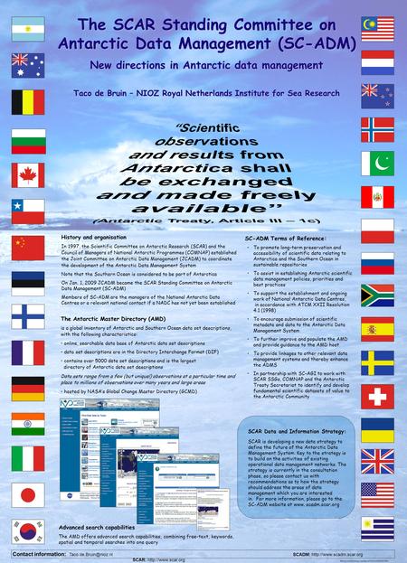 The SCAR Standing Committee on Antarctic Data Management (SC-ADM) New directions in Antarctic data management Taco de Bruin – NIOZ Royal Netherlands Institute.