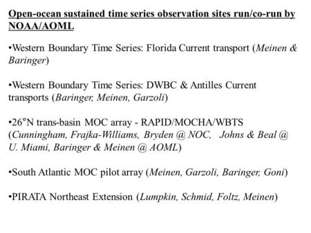 Open-ocean sustained time series observation sites run/co-run by NOAA/AOML Western Boundary Time Series: Florida Current transport (Meinen & Baringer)