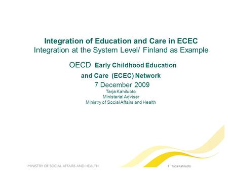 Integration of Education and Care in ECEC