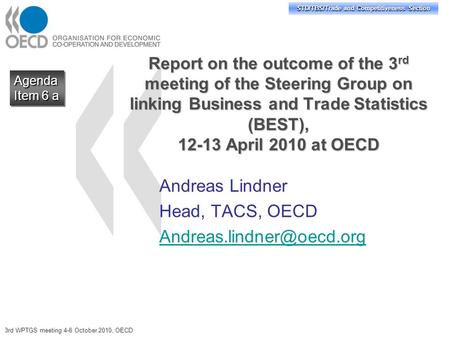 STD/TBS/Trade and Competitiveness Section Report on the outcome of the 3 rd meeting of the Steering Group on linking Business and Trade Statistics (BEST),